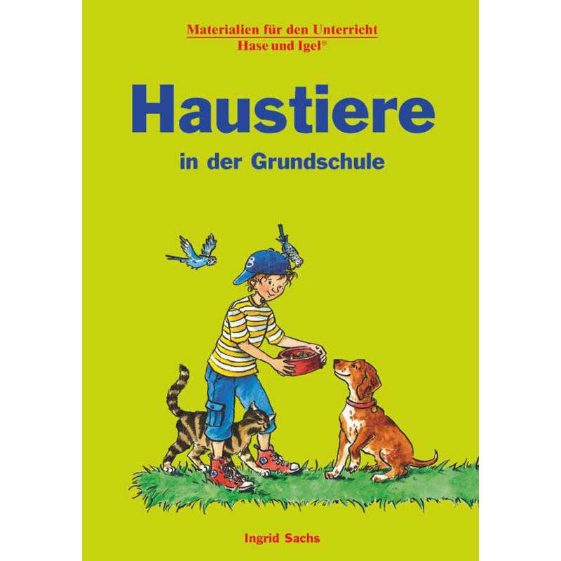 Materialien Für Den Unterricht / Haustiere In Der Grundschule - Ingrid Sachs, Kartoniert (TB) von Hase und Igel