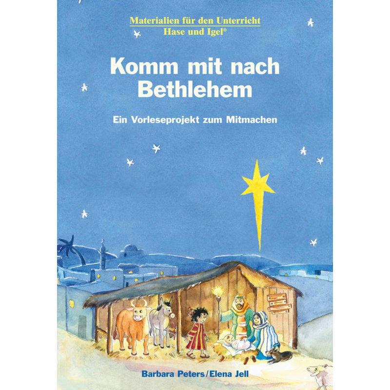 Materialien Für Den Unterricht / Komm Mit Nach Bethlehem - Barbara Peters, Elena Jell, Kartoniert (TB) von Hase und Igel
