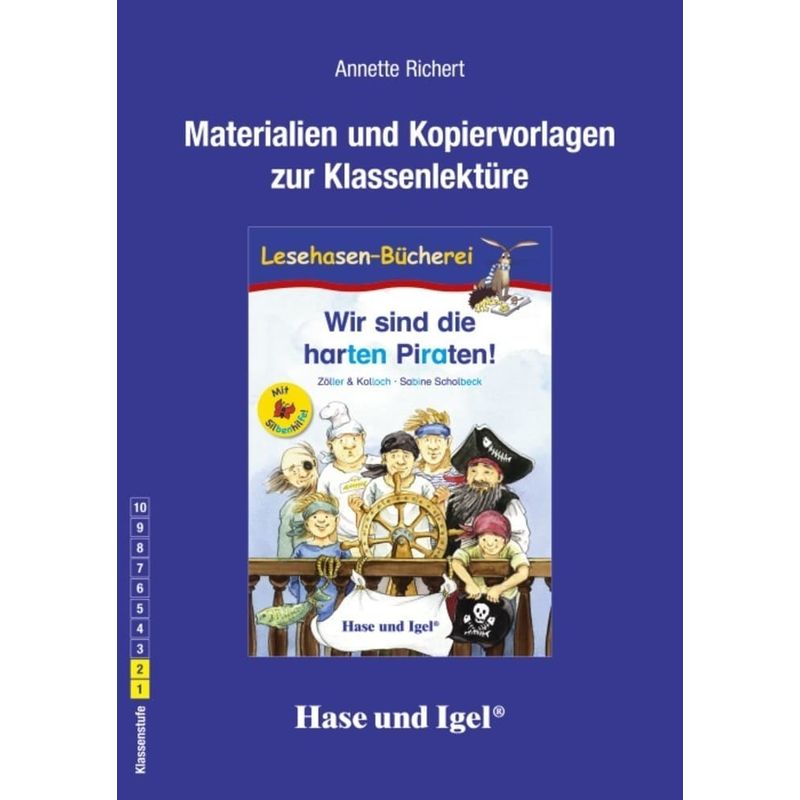 Materialien Und Kopiervorlagen Zur Klassenlektüre "Wir Sind Die Harten Piraten!" - Anette Richert, Kartoniert (TB) von Hase und Igel