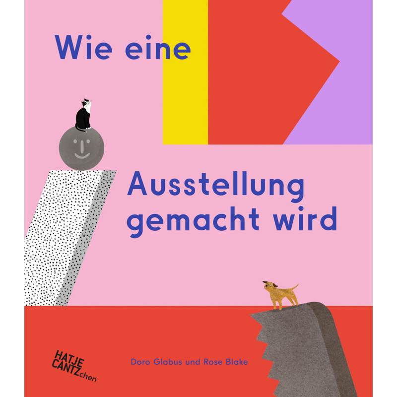 Wie Eine Ausstellung Gemacht Wird, Gebunden von Hatje Cantz Verlag