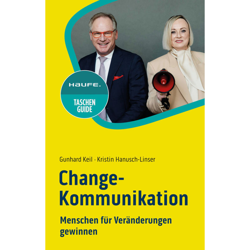 Change-Kommunikation - Gunhard Keil, Kristin Hanusch-Linser, Kartoniert (TB) von Haufe
