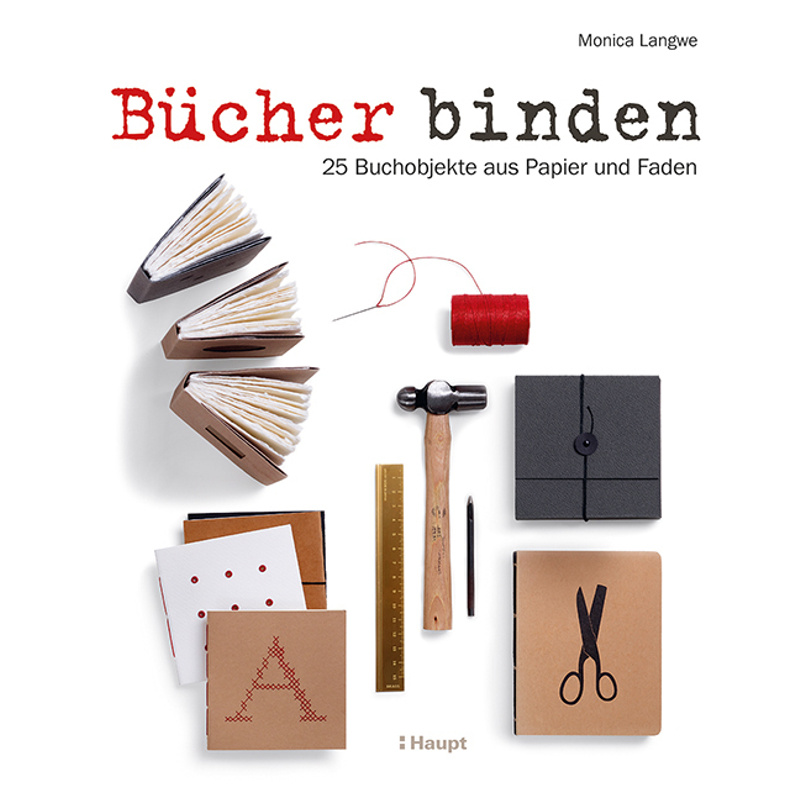 Bücher Binden - Monica Langwe, Gebunden von Haupt