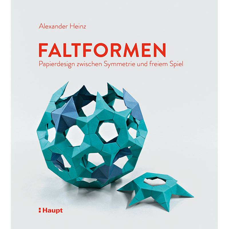 Faltformen - Alexander Heinz, Gebunden von Haupt