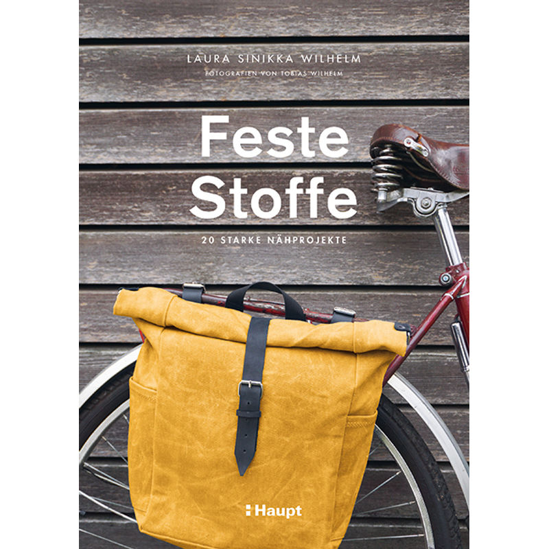 Feste Stoffe - Laura Sinikka Wilhelm, Gebunden von Haupt