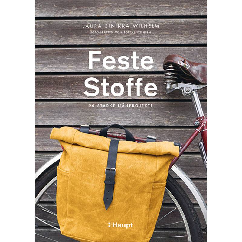 Feste Stoffe - Laura Sinikka Wilhelm, Gebunden von Haupt