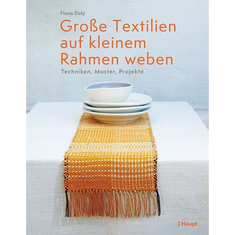 Große Textilien Auf Kleinem Rahmen Weben - Fiona Daly, Gebunden von Haupt