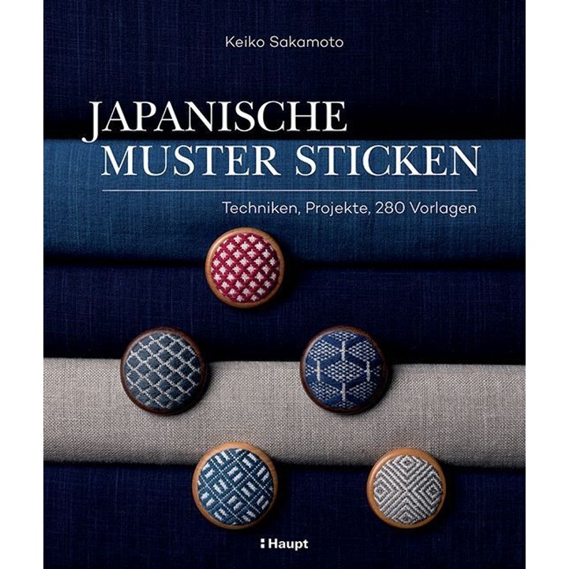 Japanische Muster Sticken - Keiko Sakamoto, Gebunden von Haupt