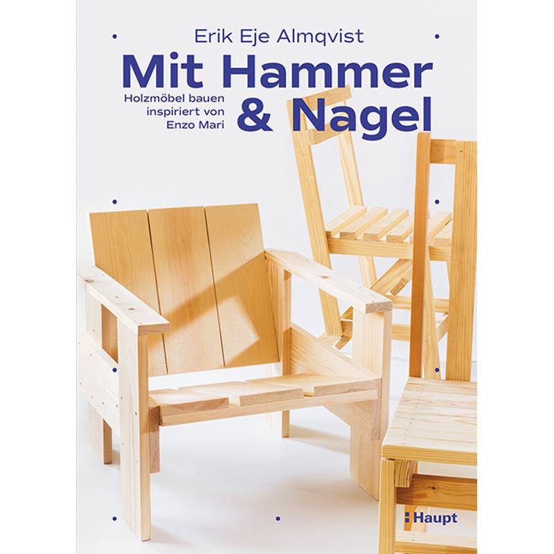 Mit Hammer Und Nagel - Erik Eje Almqvist, Gebunden von Haupt