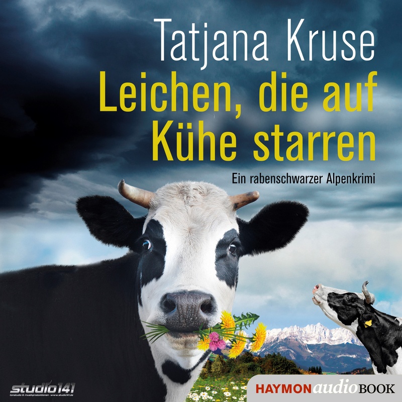 Leichen, die auf Kühe starren - Tatjana Kruse (Hörbuch-Download) von Haymon Verlag