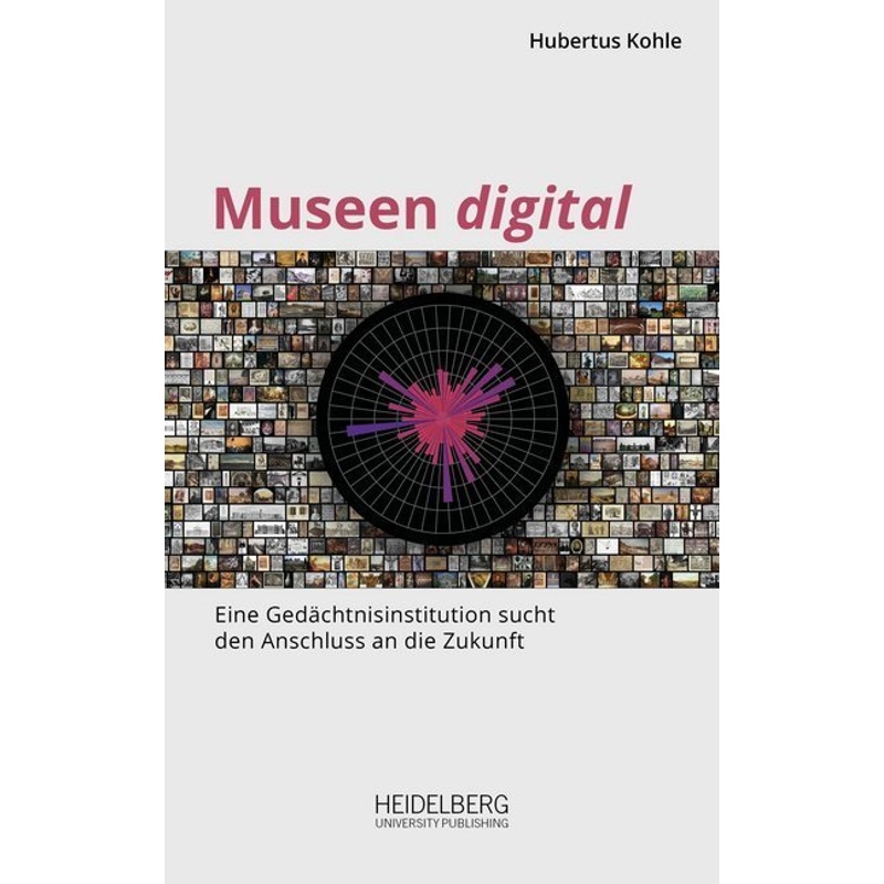 Museen Digital - Hubertus Kohle, Kartoniert (TB) von Heidelberg University Publishing