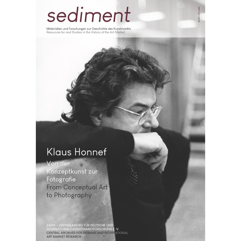 Sediment / Materialien Und Forschungen Zur Geschichte Des Kunstmarkts / 30/2019 / Sediment / Klaus Honnef, Kartoniert (TB) von Heidelberg University Publishing