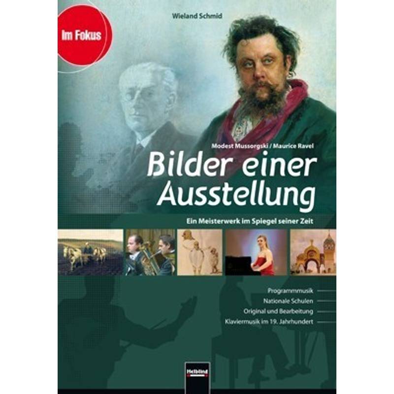 Im Fokus / Bilder Einer Ausstellung - Modest Mussorgski / Maurice Ravel - Wieland Schmid, Kartoniert (TB) von Helbling Verlag
