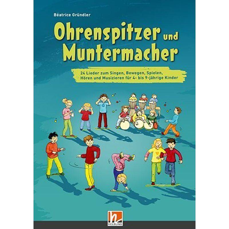 Ohrenspitzer Und Muntermacher, M. Audio-Cd - Béatrice Gründler, Gebunden von Helbling Verlag