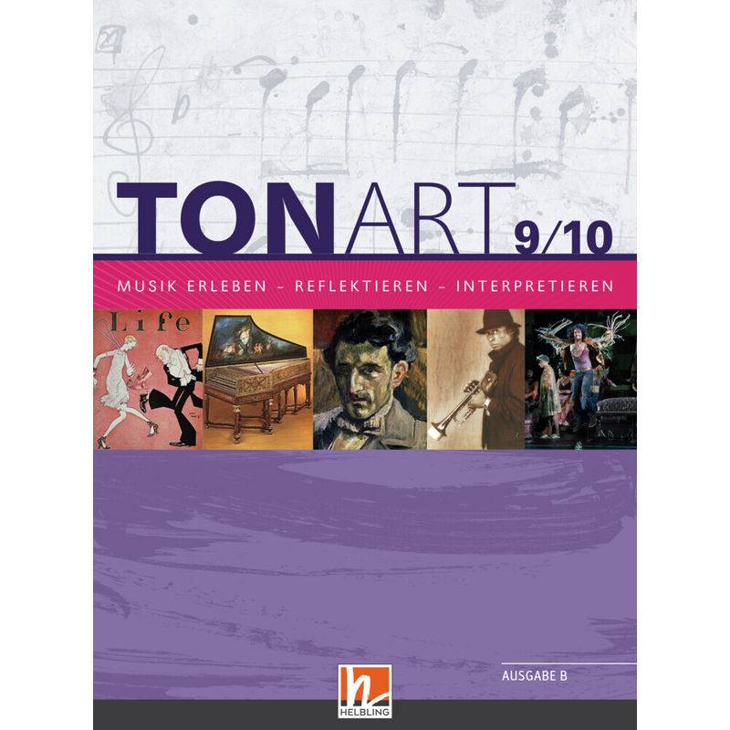 Tonart Bayern / Tonart 9/10 By (Ausgabe 2021) Schulbuch - Bernhard Hofmann, Ursel Lindner, Florian Niklas, Gebunden von Helbling Verlag