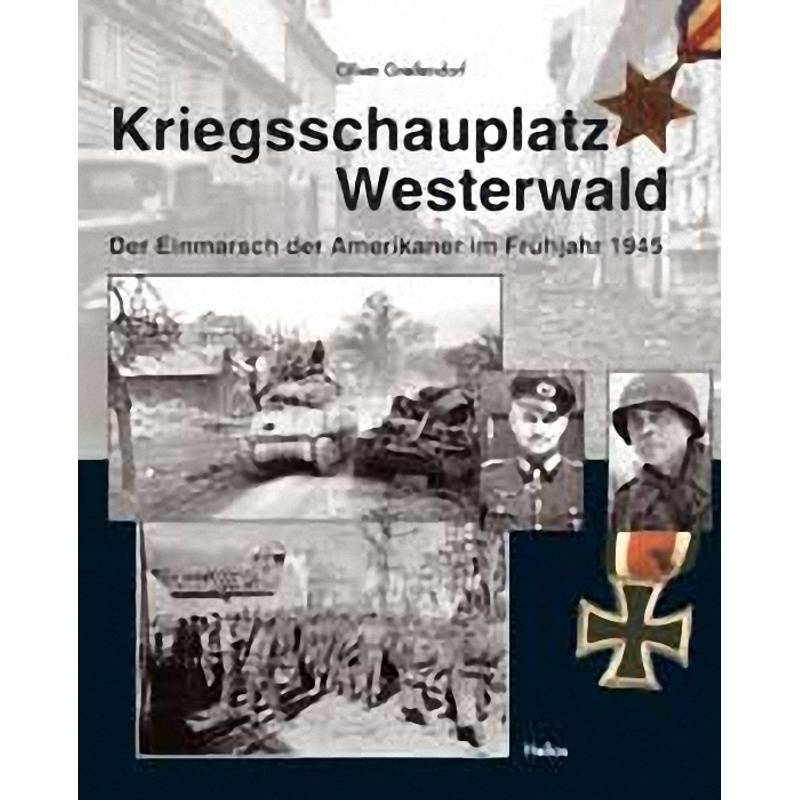 Kriegsschauplatz Westerwald - Oliver Greifendorf, Gebunden von Helios Verlag
