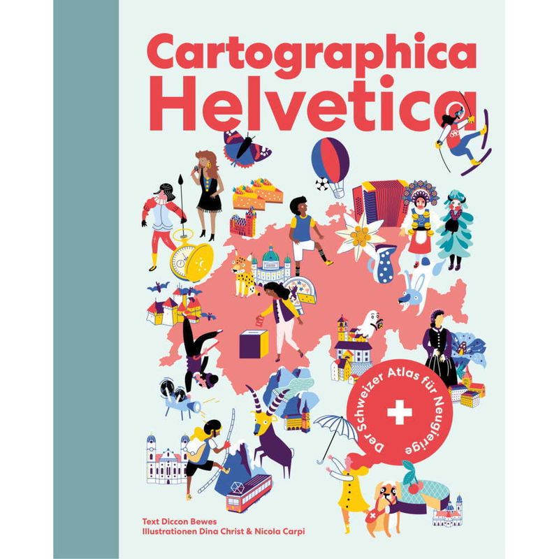 Cartographica Helvetica - Diccon Bewes, Gebunden von Helvetiq Buchverlag