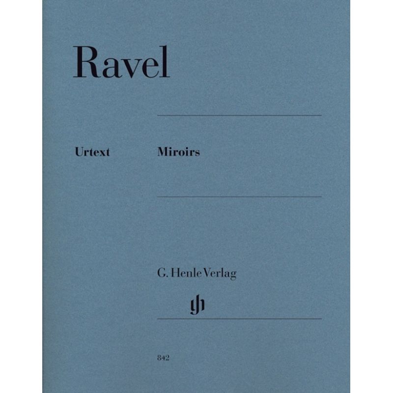 G. Henle Urtext-Ausgabe / Maurice Ravel - Miroirs - Maurice Ravel - Miroirs, Kartoniert (TB) von Henle