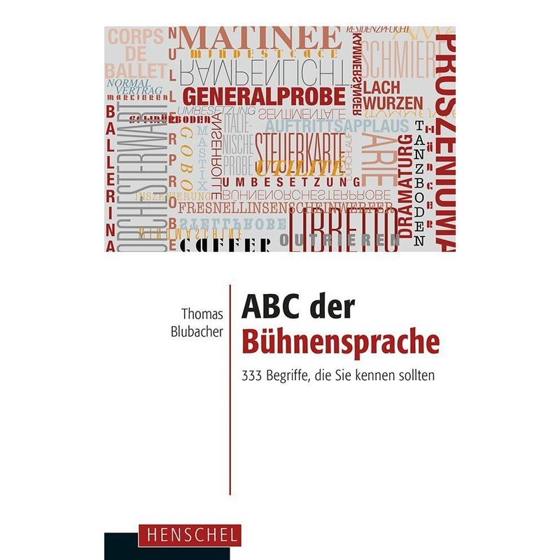 Abc Der Bühnensprache - Thomas Blubacher, Kartoniert (TB) von Henschel Verlag