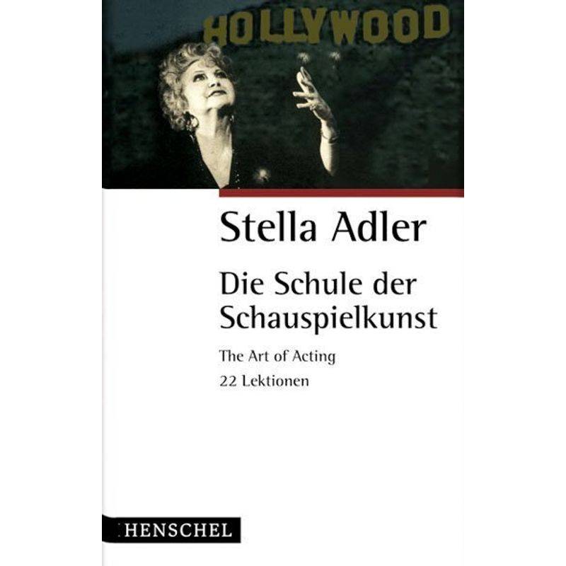 Die Schule Der Schauspielkunst - Stella Adler, Kartoniert (TB) von Henschel Verlag