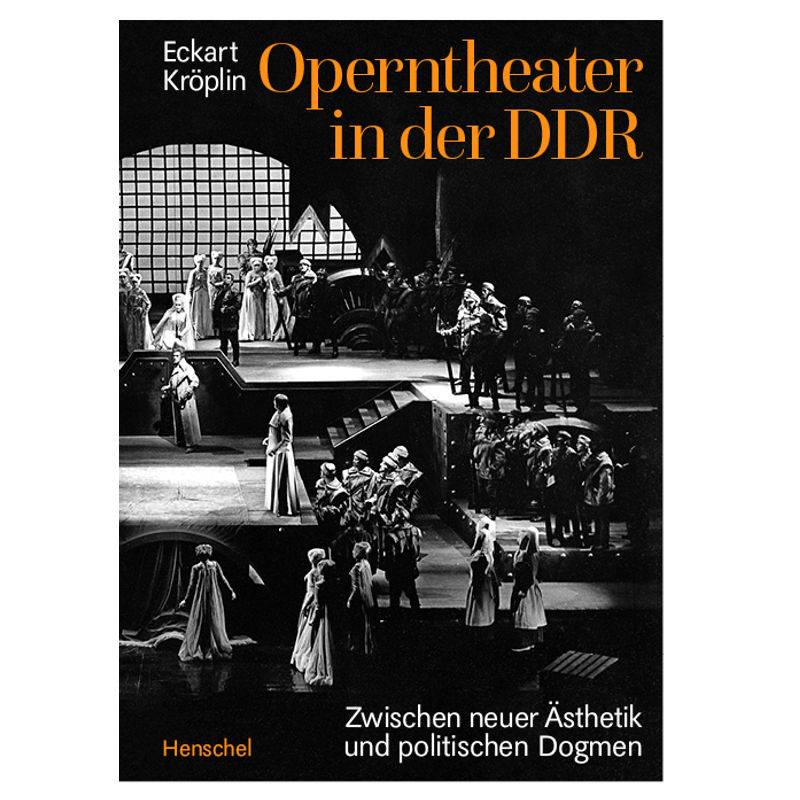 Operntheater In Der Ddr - Eckart Kröplin, Gebunden von Henschel Verlag