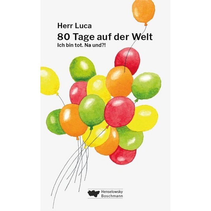 80 Tage Auf Der Welt - Herr Luca, Gebunden von Henselowsky + Boschmann