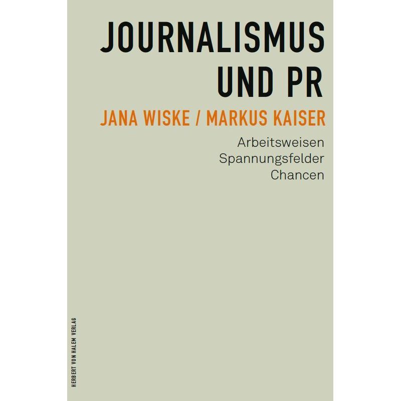 Journalismus Und Pr - Jana Wiske, Markus Kaiser, Kartoniert (TB) von Herbert von Halem Verlag