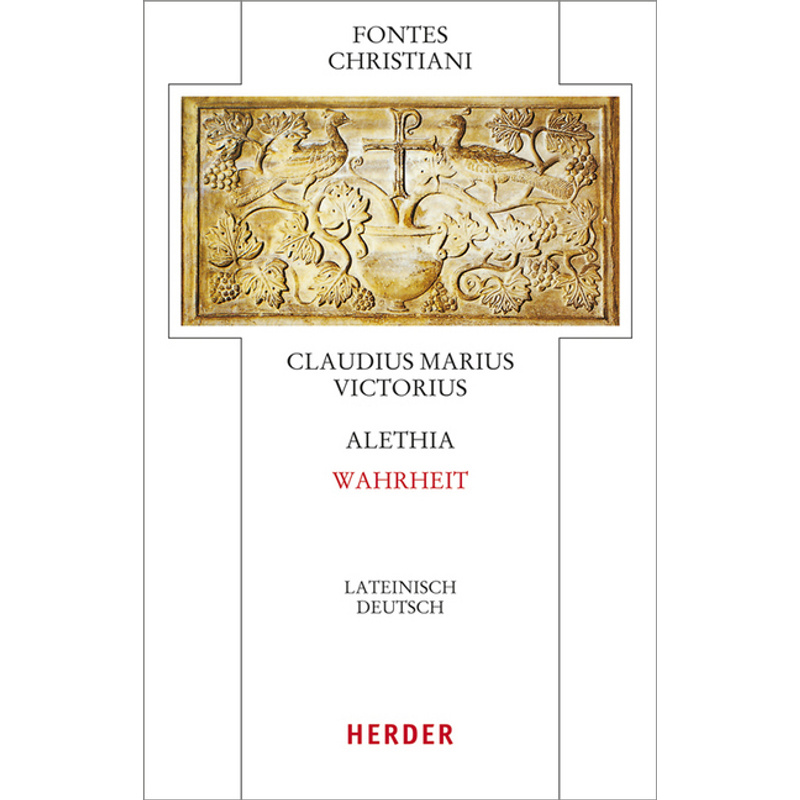 Alethia - Wahrheit - Claudius Marius Victorius, Leinen von Herder, Freiburg