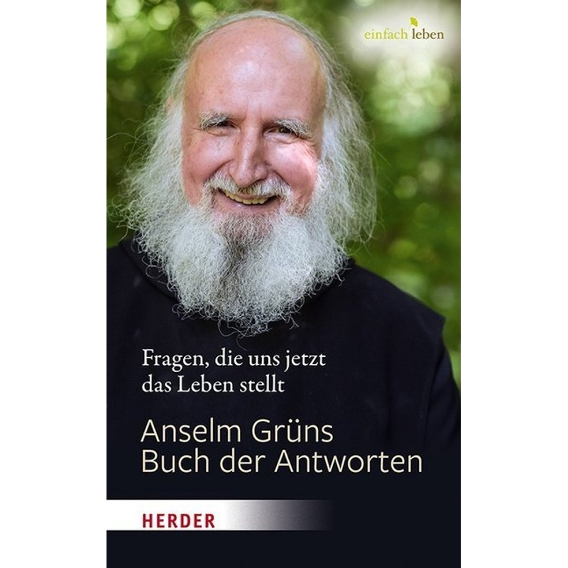 Anselm Grüns Buch der Antworten - Anselm Grün, Gebunden von Herder, Freiburg