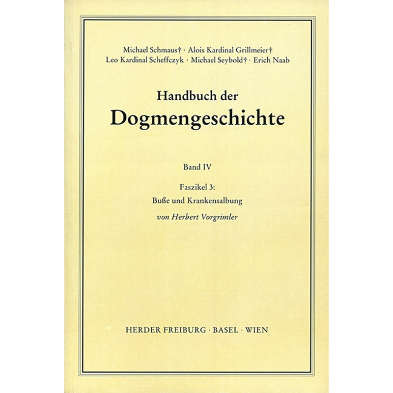 Handbuch Der Dogmengeschichte / Iv/3 / Buße Und Krankensalbung.Faszikel.3 - Herbert Vorgrimler, Kartoniert (TB) von Herder, Freiburg