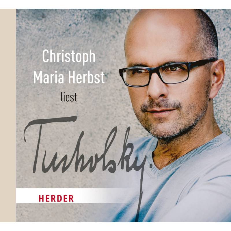 Christoph Maria Herbst Liest Tucholsky,1 Audio-Cd - Kurt Tucholsky (Hörbuch) von Herder, Freiburg