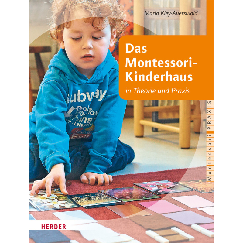 Montessori Praxis - Maria Kley-Auerswald, Kartoniert (TB) von Herder, Freiburg