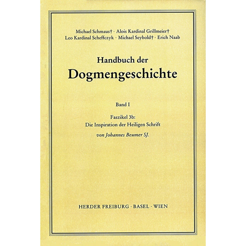 Handbuch Der Dogmengeschichte / I/3B / Die Inspiration Der Heiligen Schrift.Faszikel.3B - Johannes Beumer, Kartoniert (TB) von Herder, Freiburg