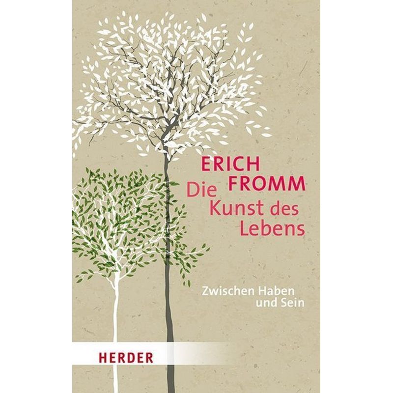 Die Kunst Des Lebens - Erich Fromm, Taschenbuch von Herder, Freiburg