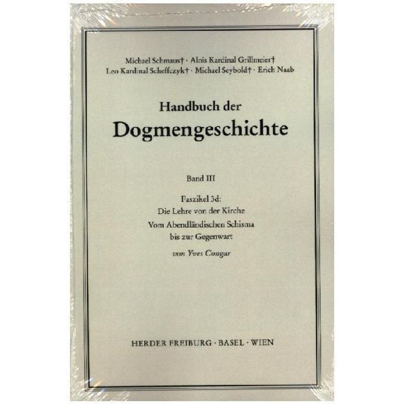 Handbuch Der Dogmengeschichte / Iii/3D / Die Lehre Von Der Kirche - Yves Marie-Joseph Congar, Kartoniert (TB) von Herder, Freiburg
