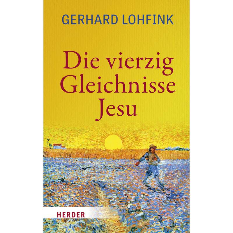 Die Vierzig Gleichnisse Jesu - Gerhard Lohfink, Gebunden von Herder, Freiburg