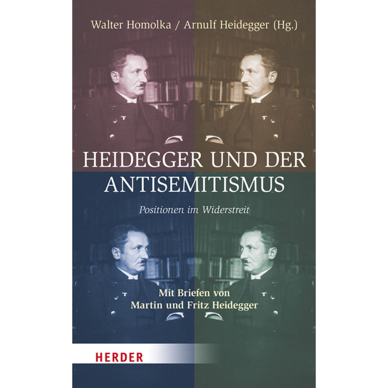 Heidegger Und Der Antisemitismus, Gebunden von Herder, Freiburg