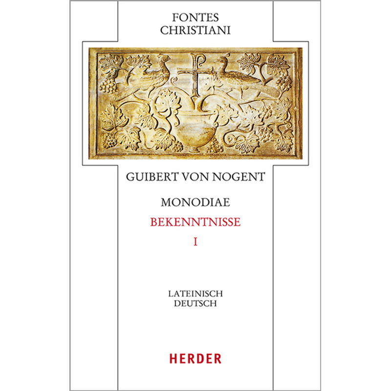 Monodiae / Bekenntnisse - Guibert von Nogent, Leinen von Herder, Freiburg