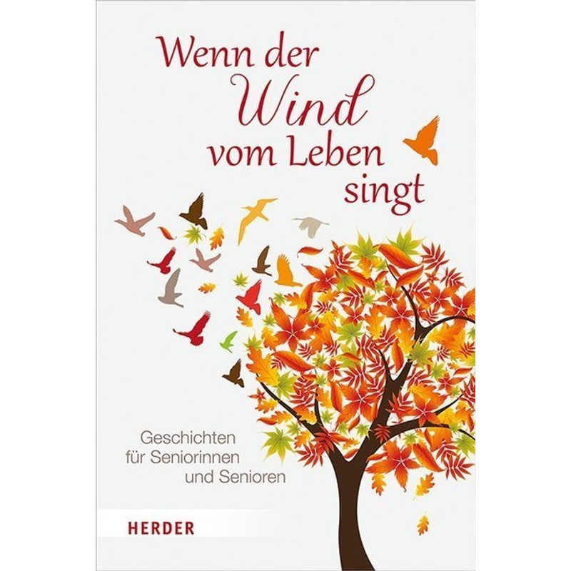 Wenn der Wind vom Leben singt, Gebunden von Herder, Freiburg