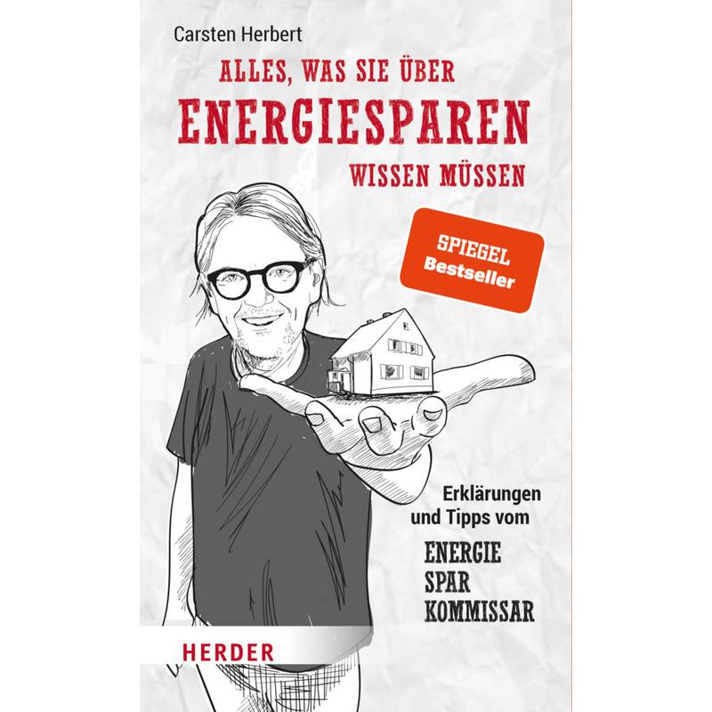 Alles, Was Sie Über Energiesparen Wissen Müssen - Carsten Herbert, Kartoniert (TB) von Herder, Freiburg