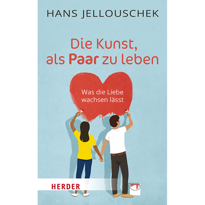 Die Kunst, Als Paar Zu Leben - Hans Jellouschek, Taschenbuch von Herder, Freiburg