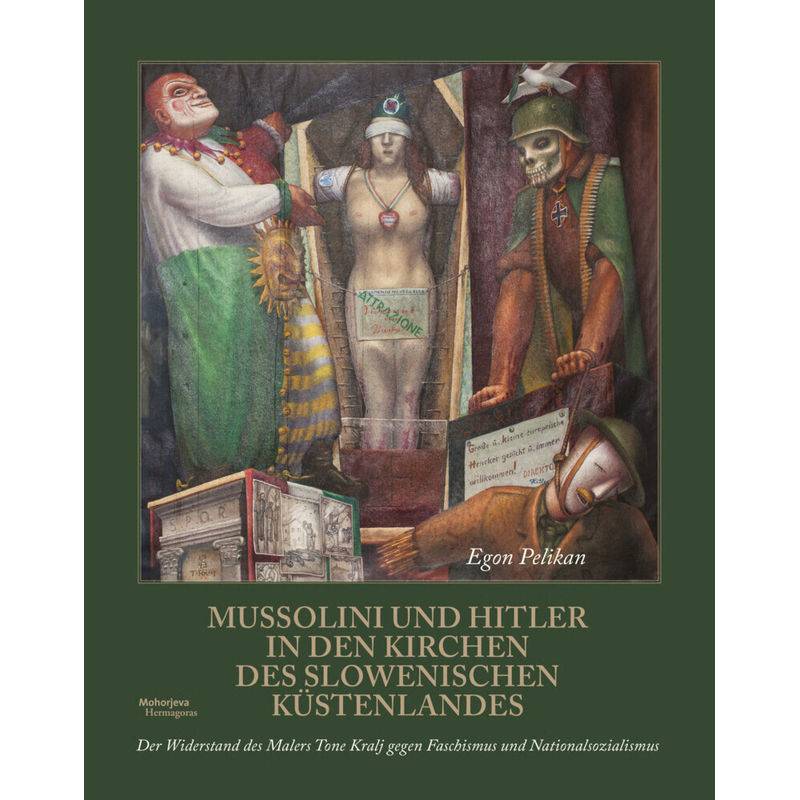 Mussolini Und Hitler In Den Kirchen Des Slowenischen Küstenlandes - Egon Pelikan, Gebunden von Hermagoras