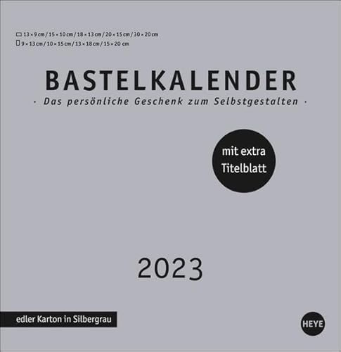 Bastelkalender 2023 Premium silbergrau groß. Blanko-Kalender zum Basteln mit extra Titelblatt für eine persönliche Gestaltung. Foto- und Bastelkalender 2023. von Heye