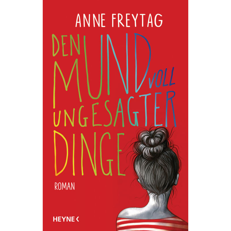 Den Mund Voll Ungesagter Dinge - Anne Freytag, Gebunden von Heyne