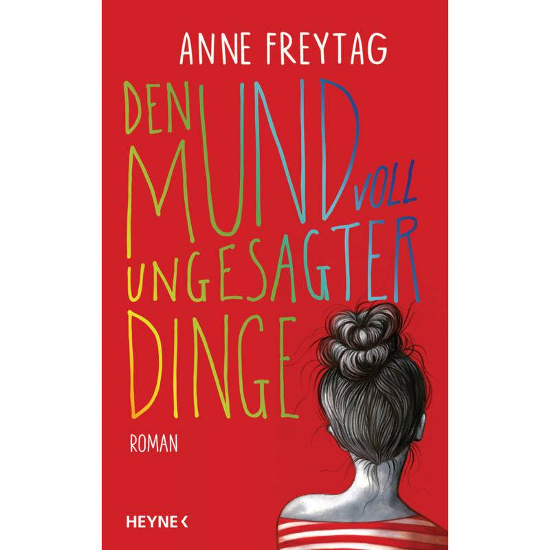 Den Mund Voll Ungesagter Dinge - Anne Freytag, Gebunden von Heyne