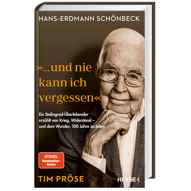 Hans-Erdmann Schönbeck: "... und nie kann ich vergessen" - Tim Pröse, Gebunden von Heyne