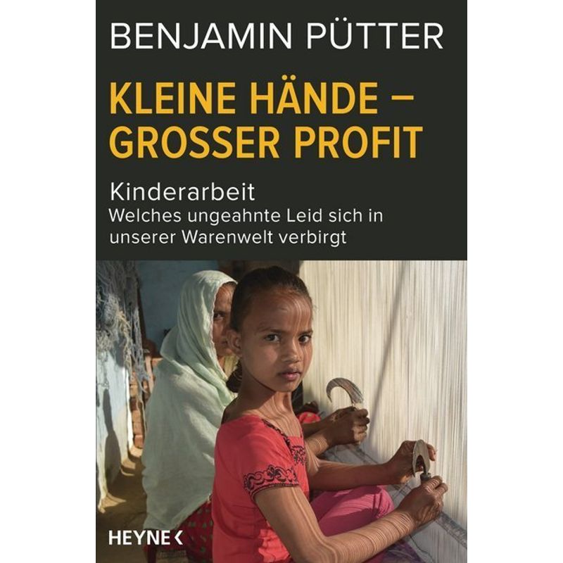 Kleine Hände - Großer Profit - Benjamin Pütter, Taschenbuch von Heyne