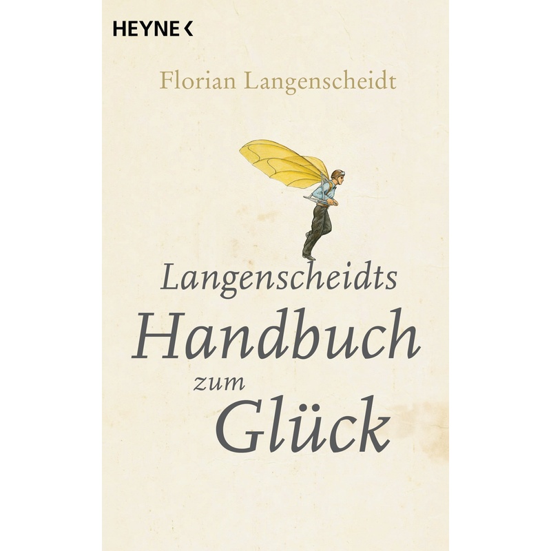 Langenscheidts Handbuch Zum Glück - Florian Langenscheidt, Taschenbuch von Heyne