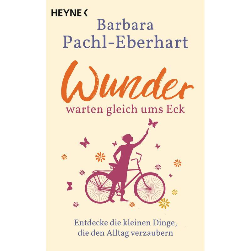 Wunder Warten Gleich Ums Eck - Barbara Pachl-Eberhart, Taschenbuch von Heyne