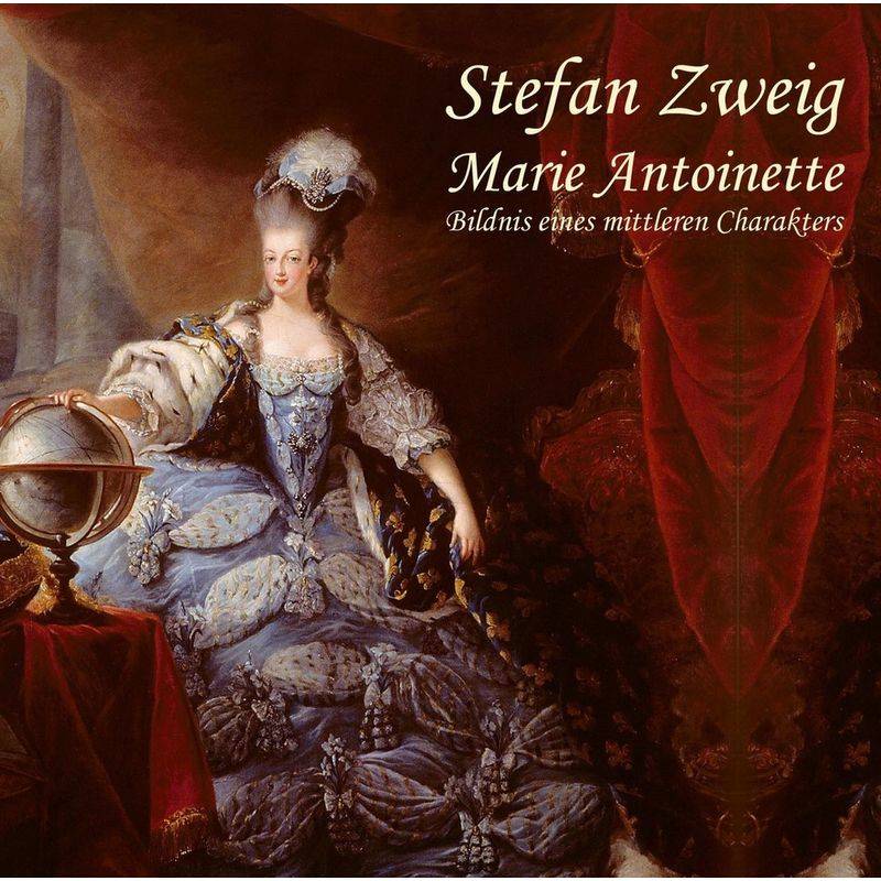 Marie Antoinette,Audio-Cd, Mp3 - Stefan Zweig (Hörbuch) von Hierax Medien