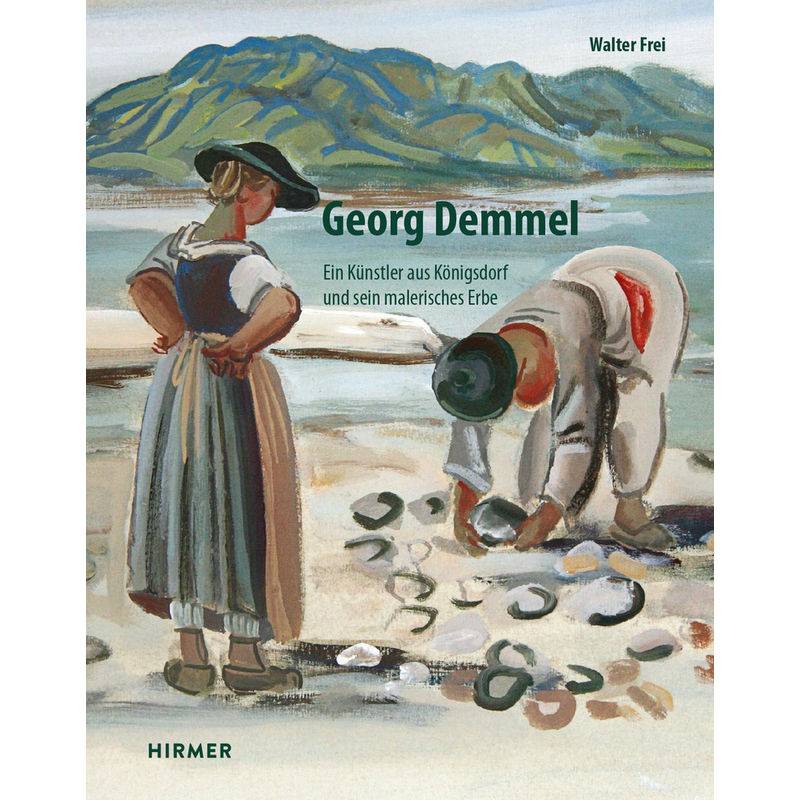 Georg Demmel - Walter Frei, Gebunden von Hirmer